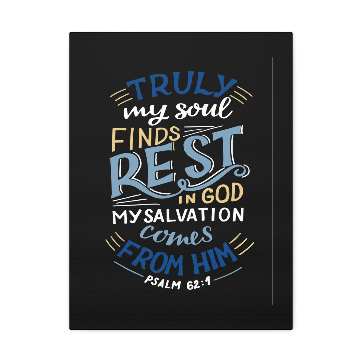 Scripture Walls My Soul Finds Rest Psalm 62:1 Christian Wall Art Bible Verse Print Ready to Hang Unframed-Express Your Love Gifts