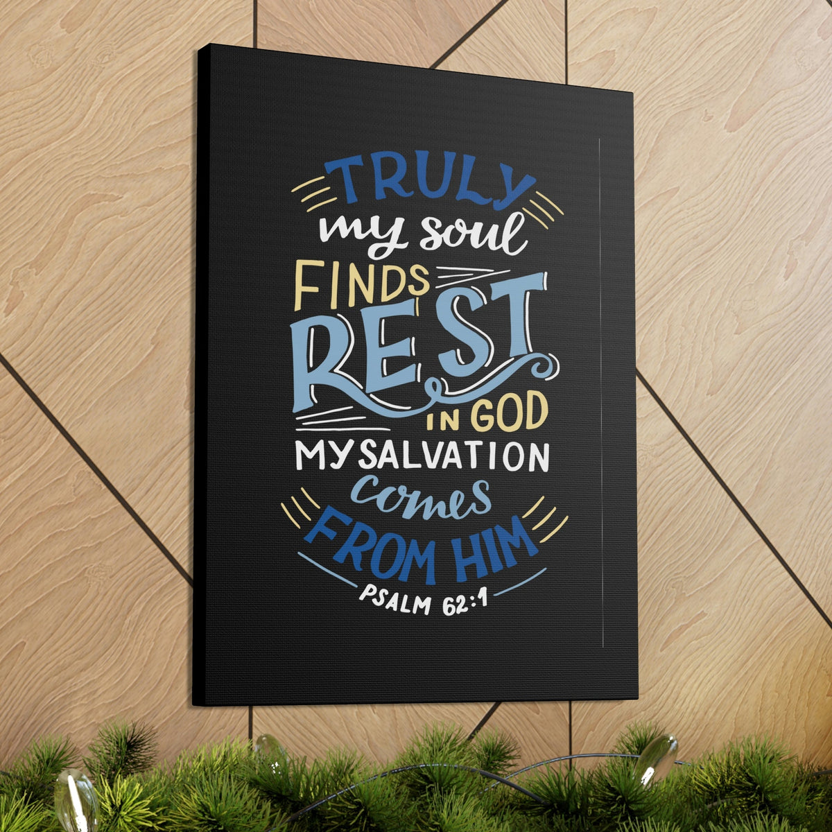 Scripture Walls My Soul Finds Rest Psalm 62:1 Christian Wall Art Bible Verse Print Ready to Hang Unframed-Express Your Love Gifts