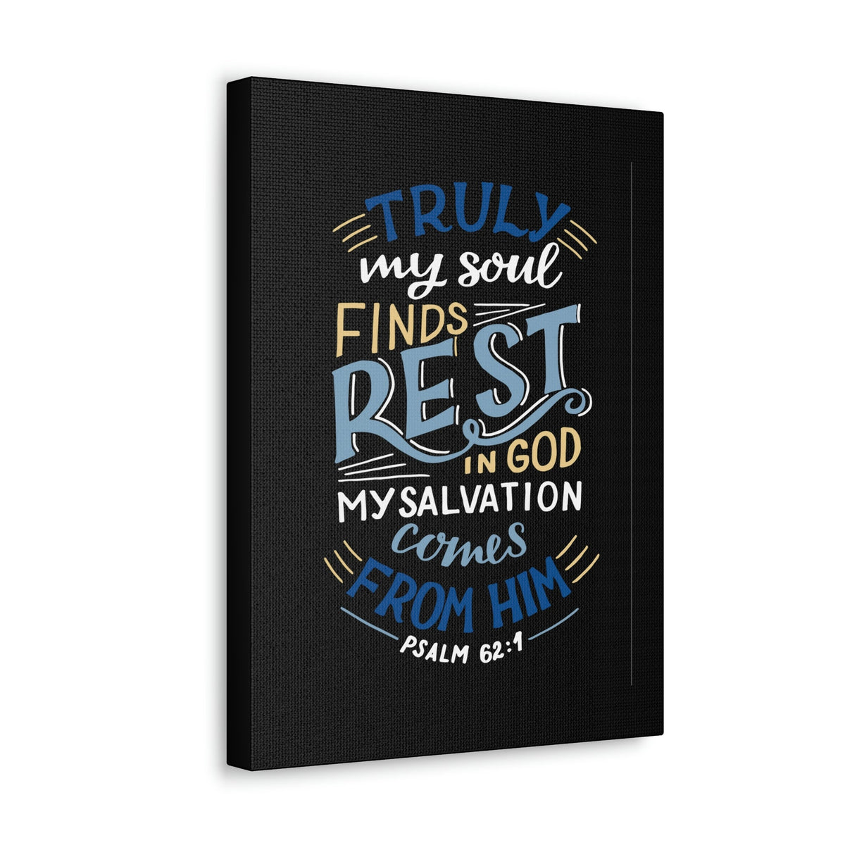 Scripture Walls My Soul Finds Rest Psalm 62:1 Christian Wall Art Bible Verse Print Ready to Hang Unframed-Express Your Love Gifts