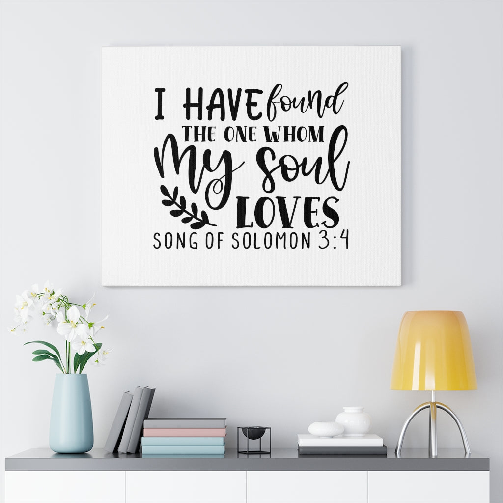 Scripture Walls My Soul Loves Song Of Solomon 3:4 Bible Verse Canvas Christian Wall Art Ready to Hang Unframed-Express Your Love Gifts