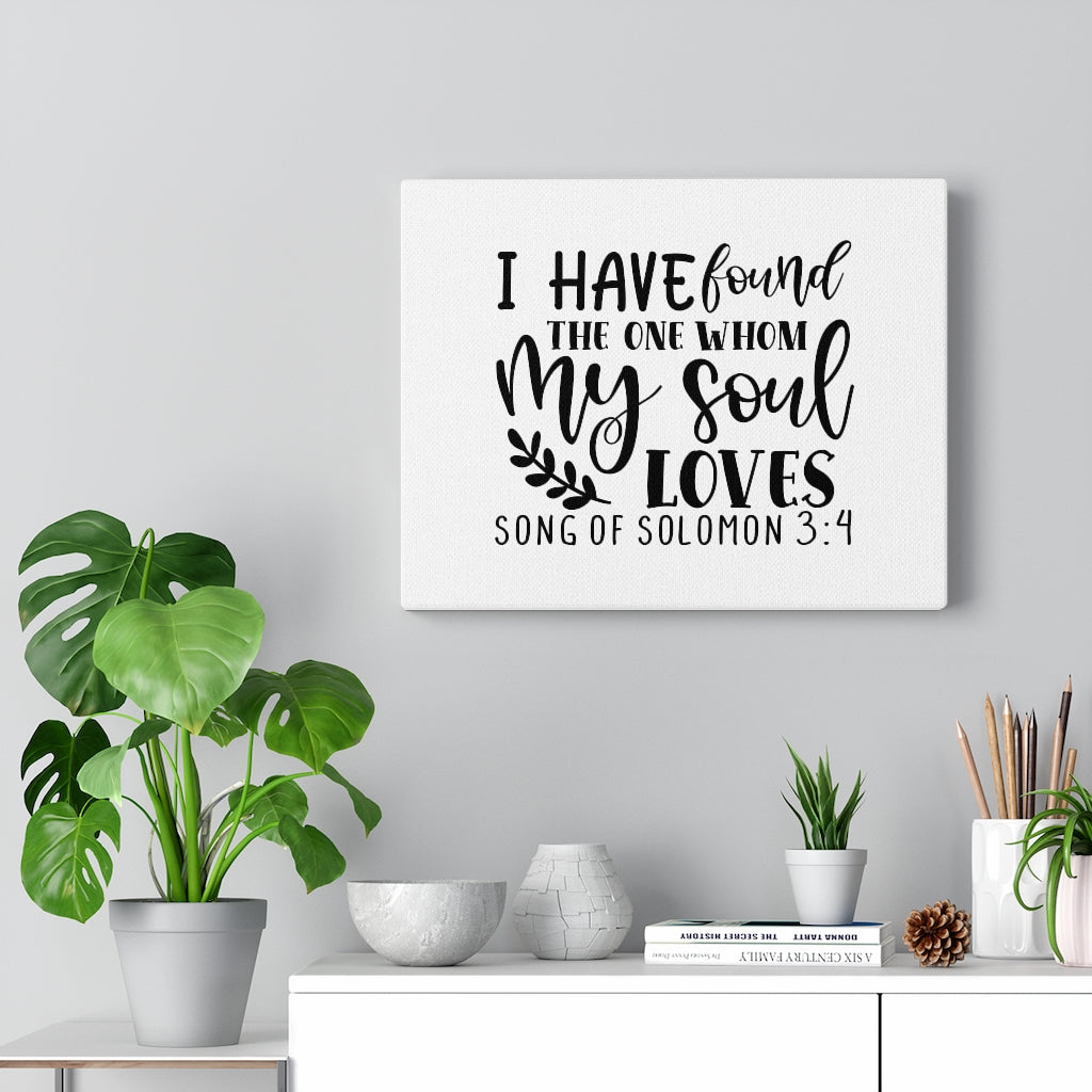 Scripture Walls My Soul Loves Song Of Solomon 3:4 Bible Verse Canvas Christian Wall Art Ready to Hang Unframed-Express Your Love Gifts