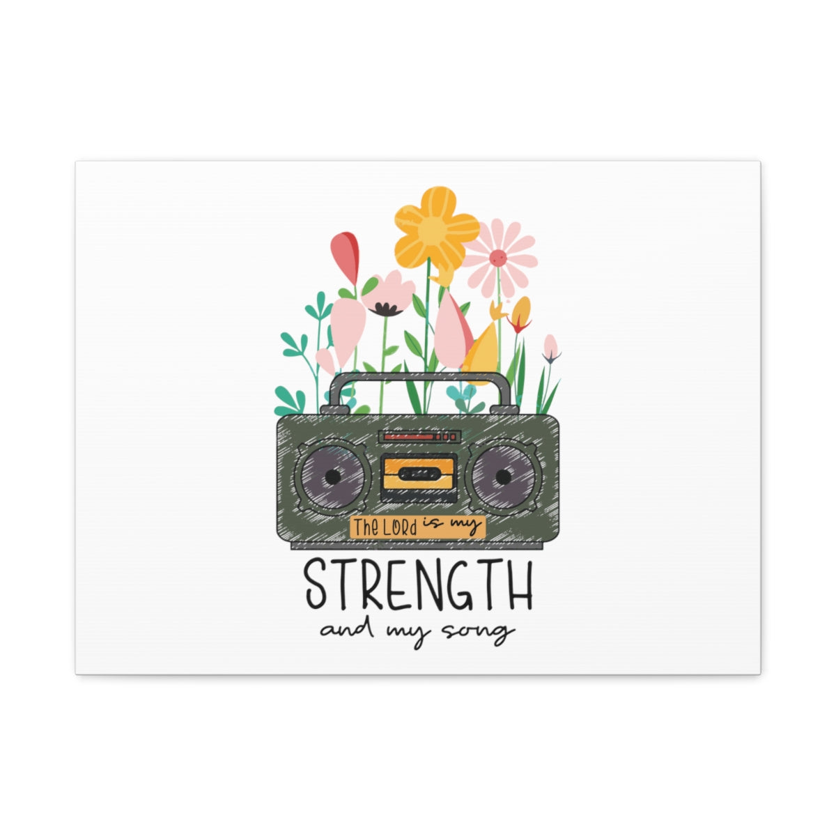 Scripture Walls My Strength And My Song Deuteronomy 31:6 Christian Wall Art Bible Verse Print Ready to Hang Unframed-Express Your Love Gifts