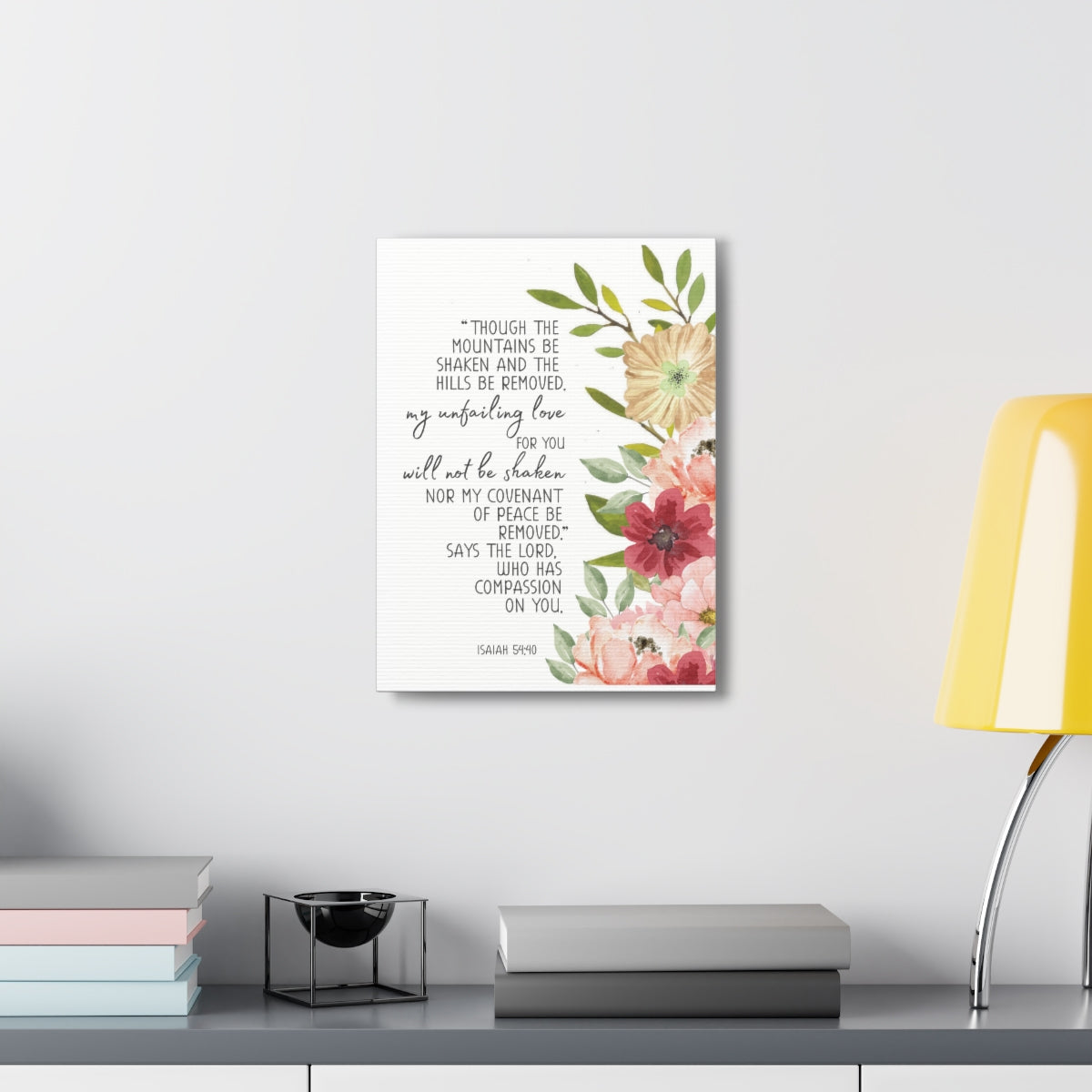 Scripture Walls My Unfailing Love Isaiah 54:40 Flowers Bible Verse Canvas Christian Wall Art Ready to Hang Unframed-Express Your Love Gifts