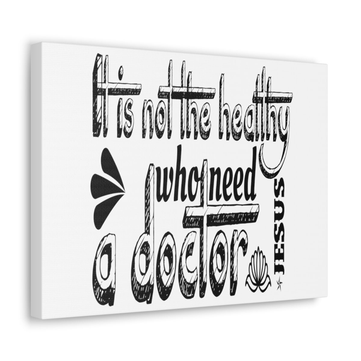 Scripture Walls Need A Doctor Luke 5:31-32 Christian Wall Art Print Ready to Hang Unframed-Express Your Love Gifts