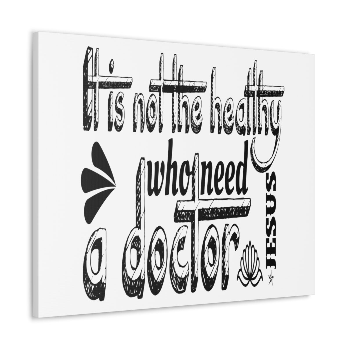 Scripture Walls Need A Doctor Luke 5:31-32 Christian Wall Art Print Ready to Hang Unframed-Express Your Love Gifts