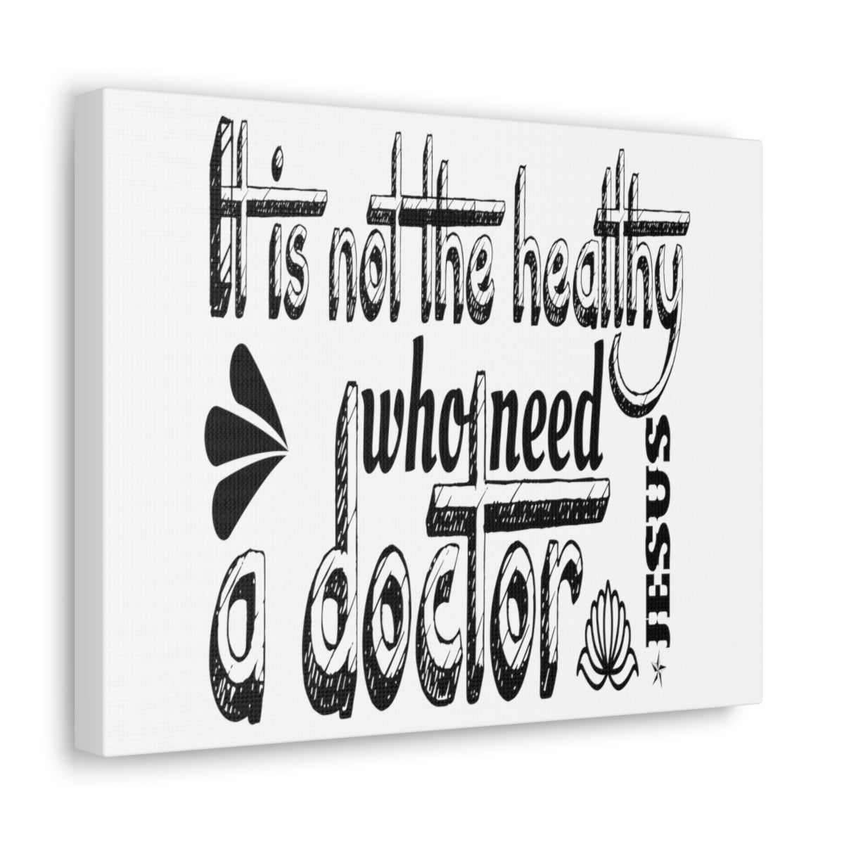 Scripture Walls Need A Doctor Luke 5:31-32 Christian Wall Art Print Ready to Hang Unframed-Express Your Love Gifts