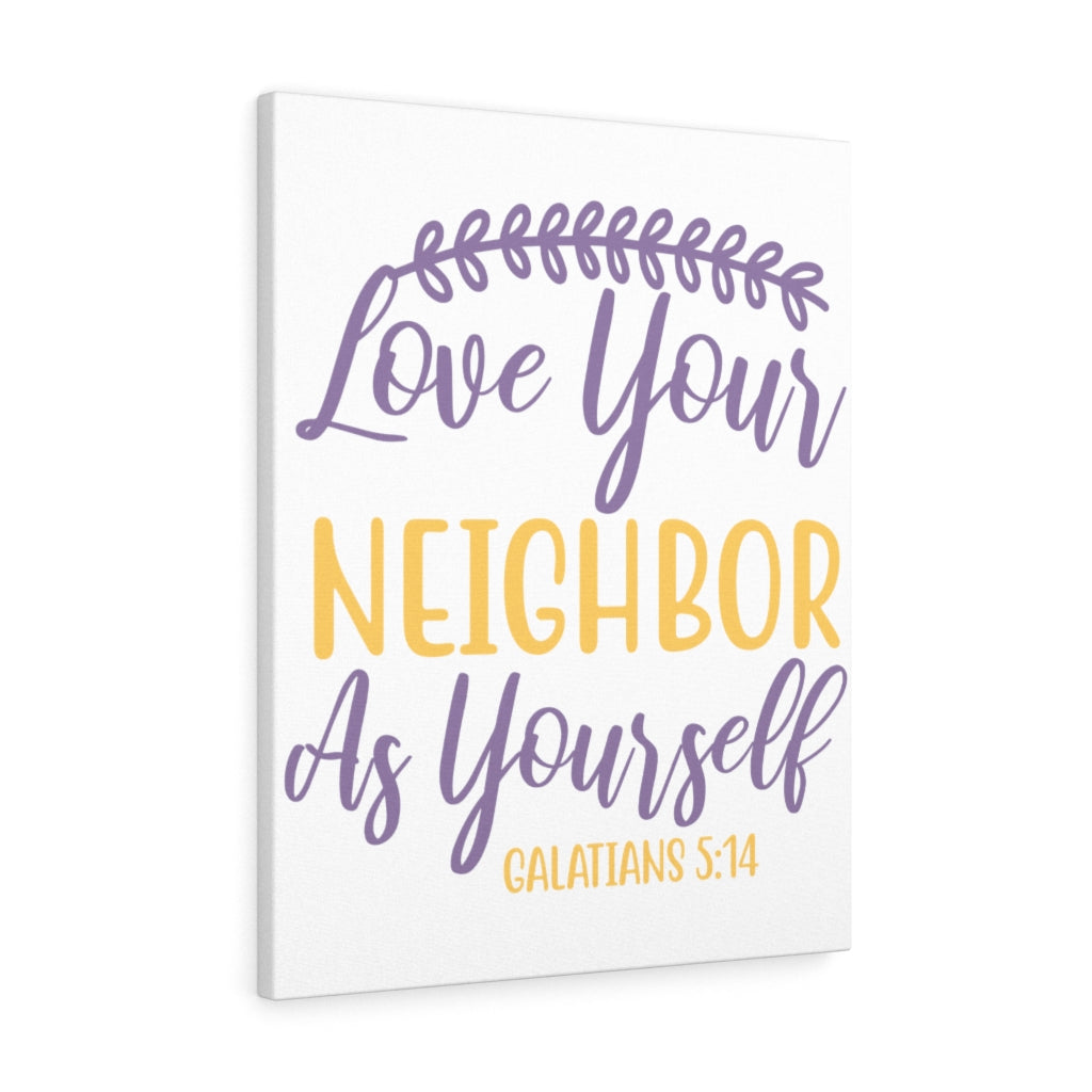 Scripture Walls Neighbor As Yourself Galatians 5:14 Bible Verse Canvas Christian Wall Art Ready to Hang Unframed-Express Your Love Gifts