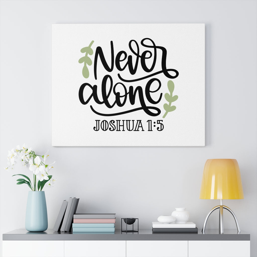 Scripture Walls Never Alone Joshua 1:5 Bible Verse Canvas Christian Wall Art Ready to Hang Unframed-Express Your Love Gifts