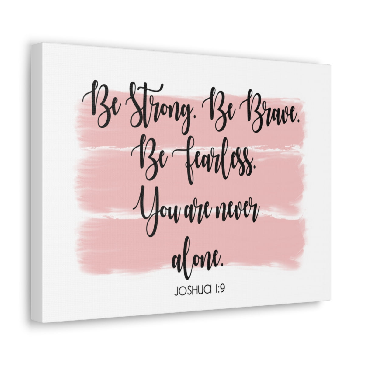 Scripture Walls Never Alone Joshua 1:9 Pink Bible Verse Canvas Christian Wall Art Ready to Hang Unframed-Express Your Love Gifts