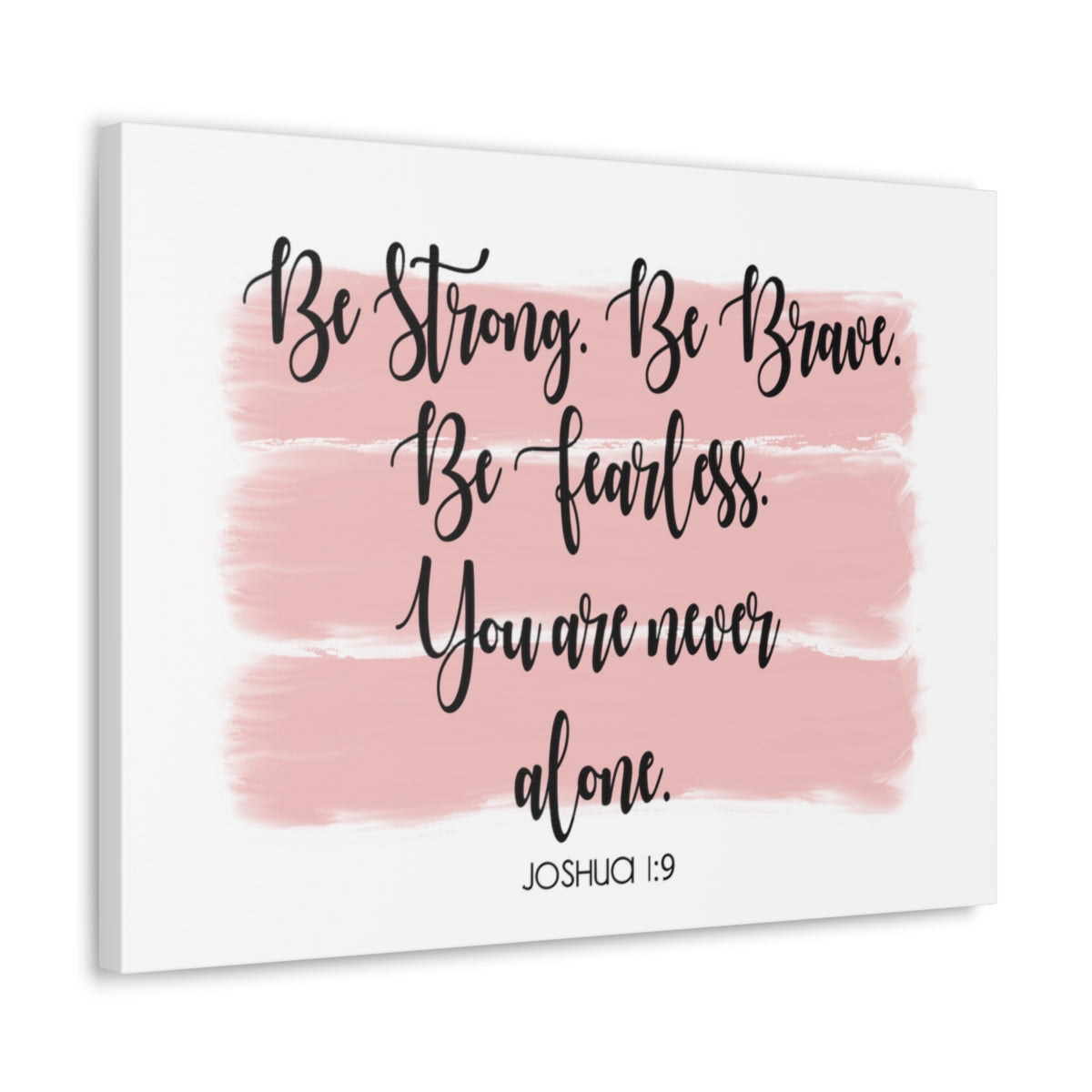 Scripture Walls Never Alone Joshua 1:9 Pink Bible Verse Canvas Christian Wall Art Ready to Hang Unframed-Express Your Love Gifts