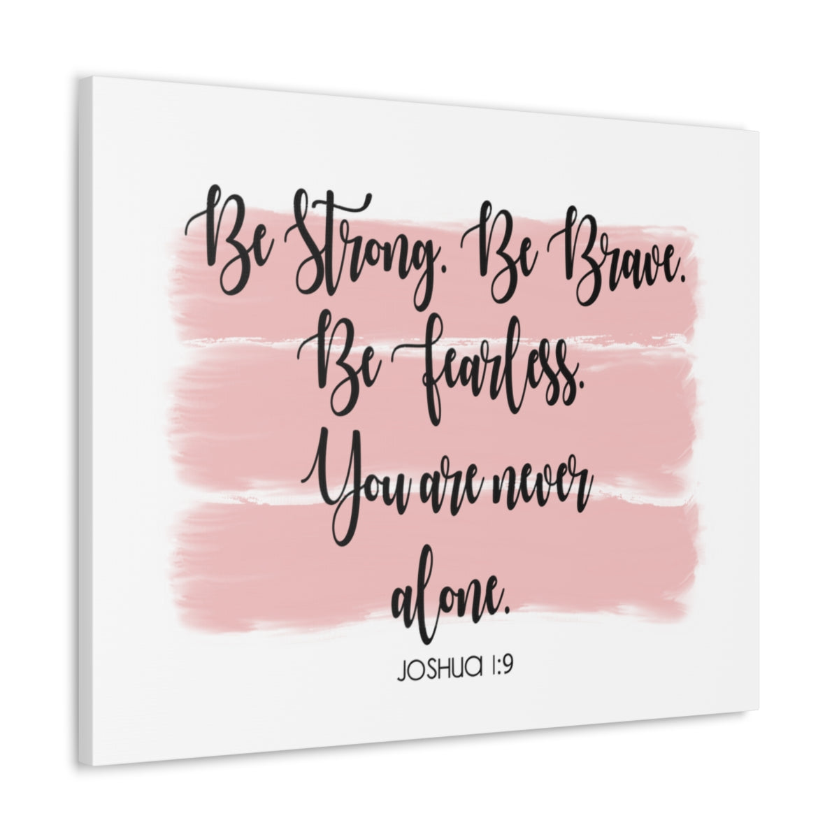 Scripture Walls Never Alone Joshua 1:9 Pink Bible Verse Canvas Christian Wall Art Ready to Hang Unframed-Express Your Love Gifts