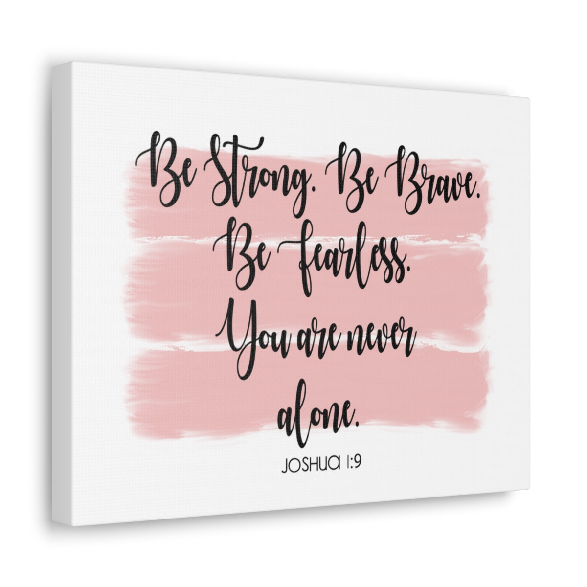 Scripture Walls Never Alone Joshua 1:9 Pink Bible Verse Canvas Christian Wall Art Ready to Hang Unframed-Express Your Love Gifts