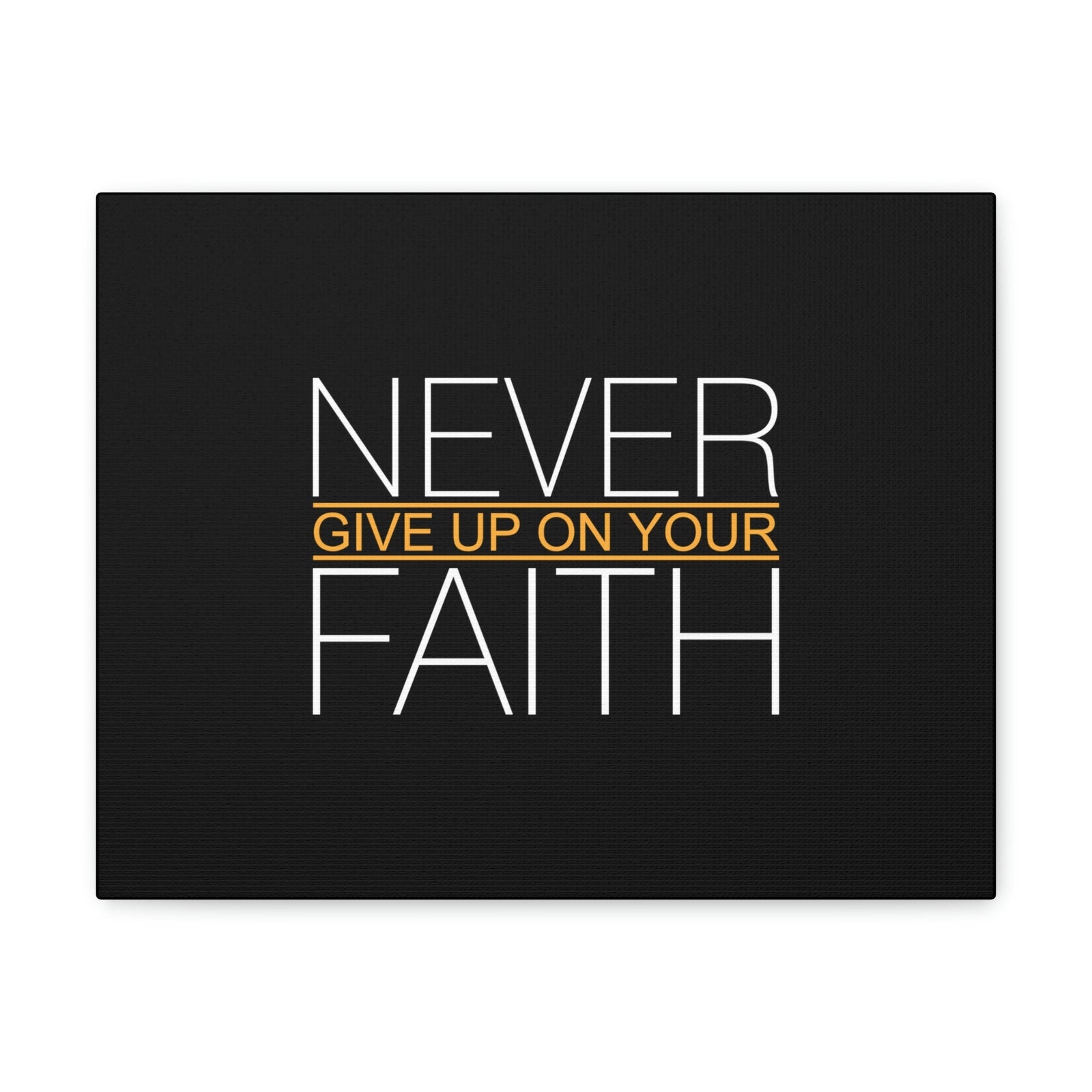 Scripture Walls Never Give Up On Your Faith Ephesians 2:8 Christian Wall Art Bible Verse Print Ready to Hang Unframed-Express Your Love Gifts