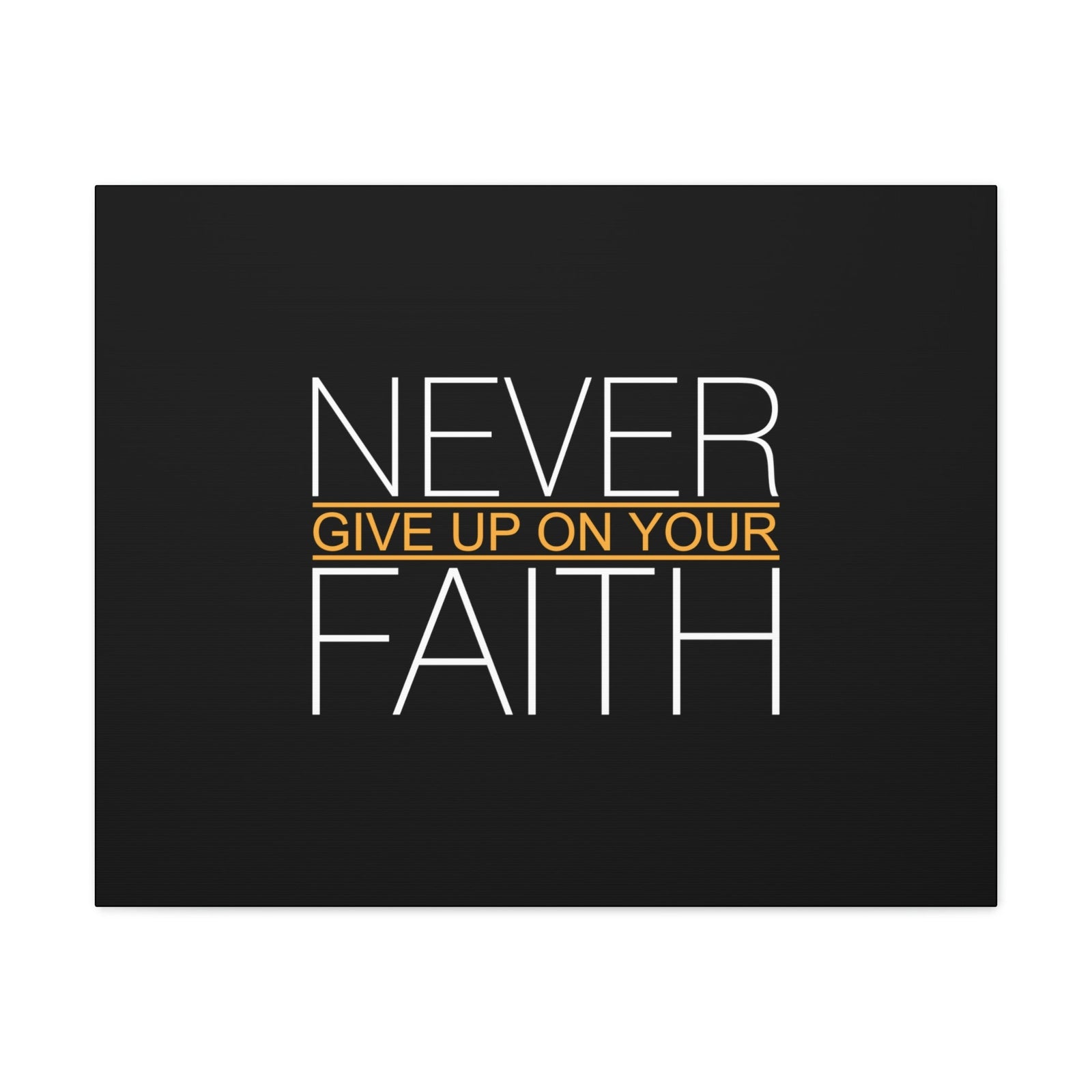 Scripture Walls Never Give Up On Your Faith Ephesians 2:8 Christian Wall Art Bible Verse Print Ready to Hang Unframed-Express Your Love Gifts