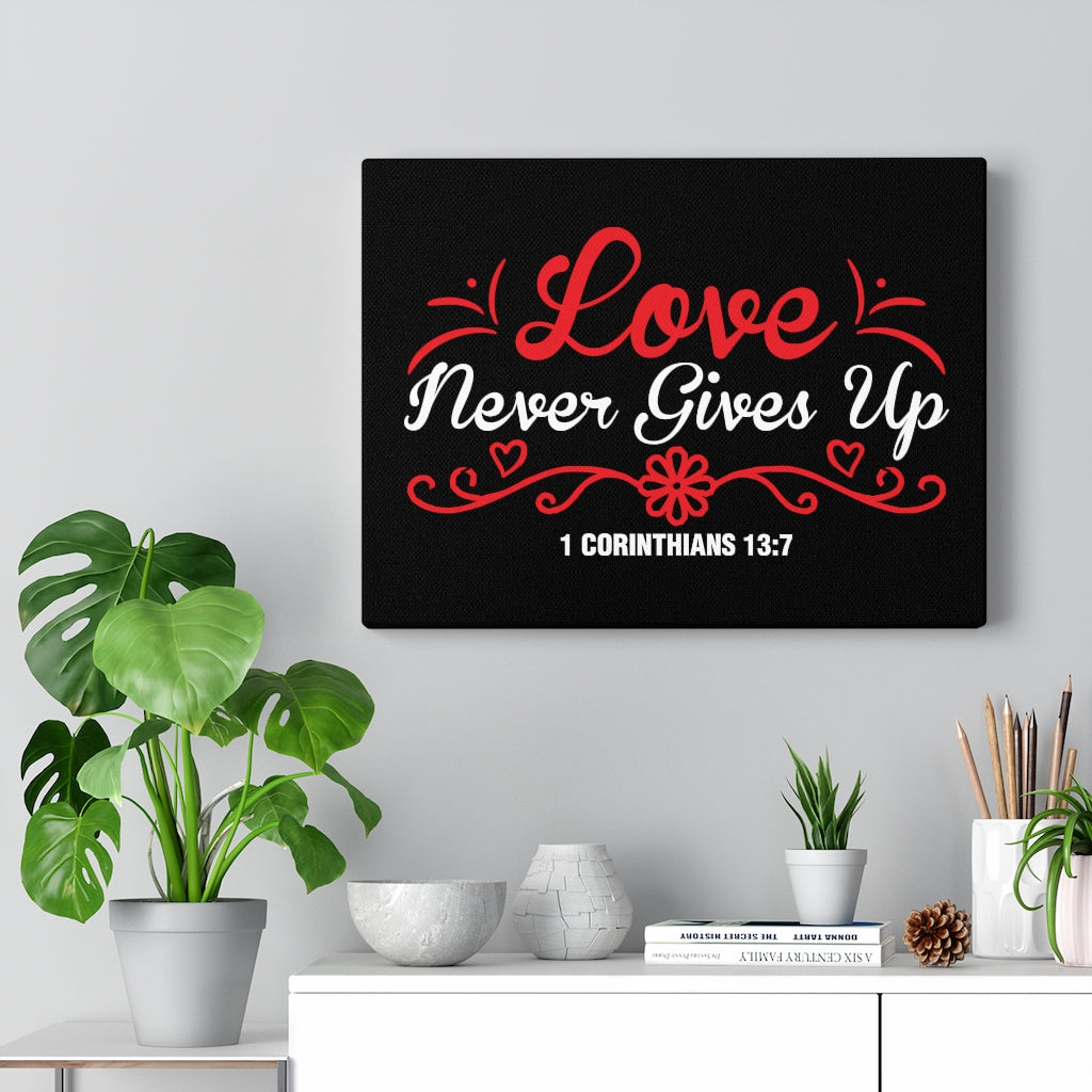Scripture Walls Never Gives Up 1 Corinthians 13:7 Bible Verse Canvas Christian Wall Art Ready to Hang Unframed-Express Your Love Gifts