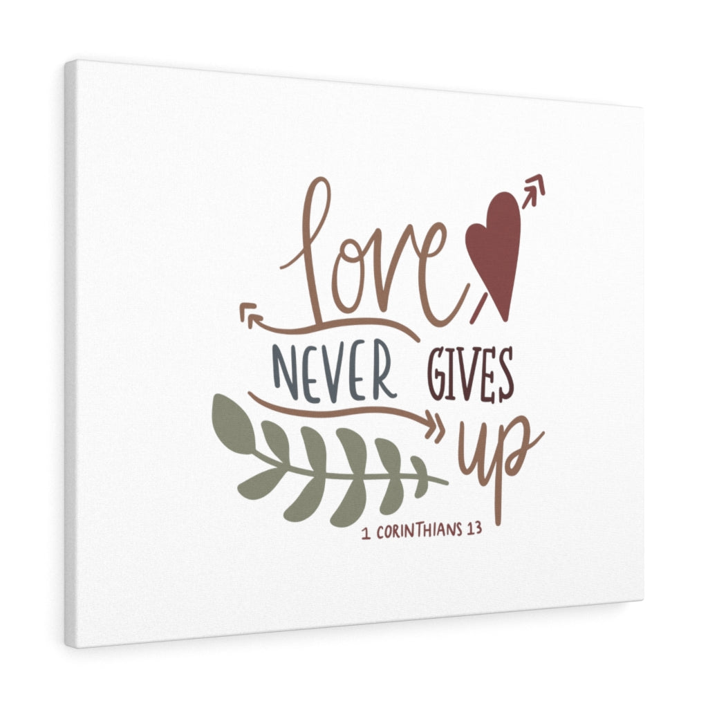 Scripture Walls Never Gives Up 1 Corinthians 13 Bible Verse Canvas Christian Wall Art Ready to Hang Unframed-Express Your Love Gifts