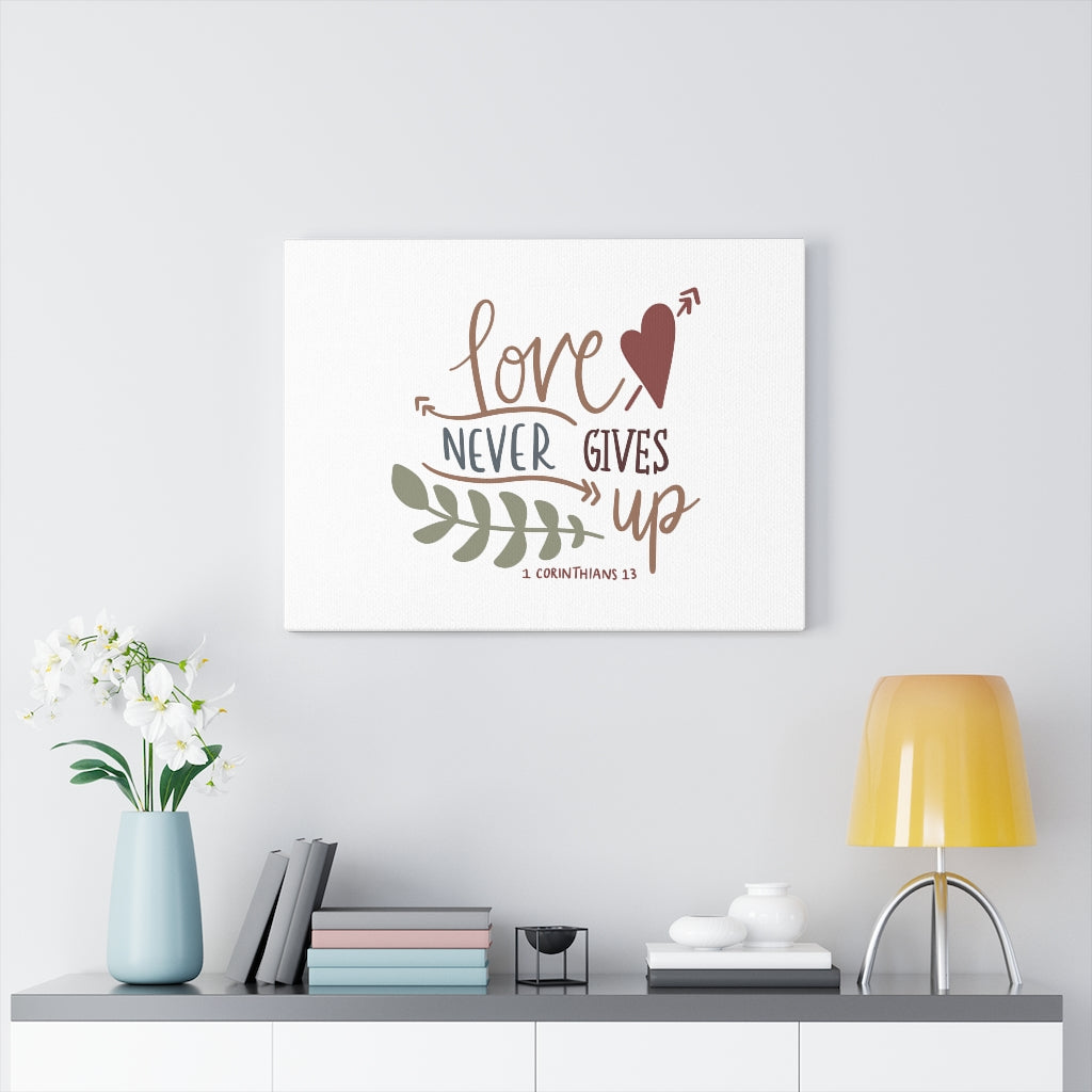 Scripture Walls Never Gives Up 1 Corinthians 13 Bible Verse Canvas Christian Wall Art Ready to Hang Unframed-Express Your Love Gifts