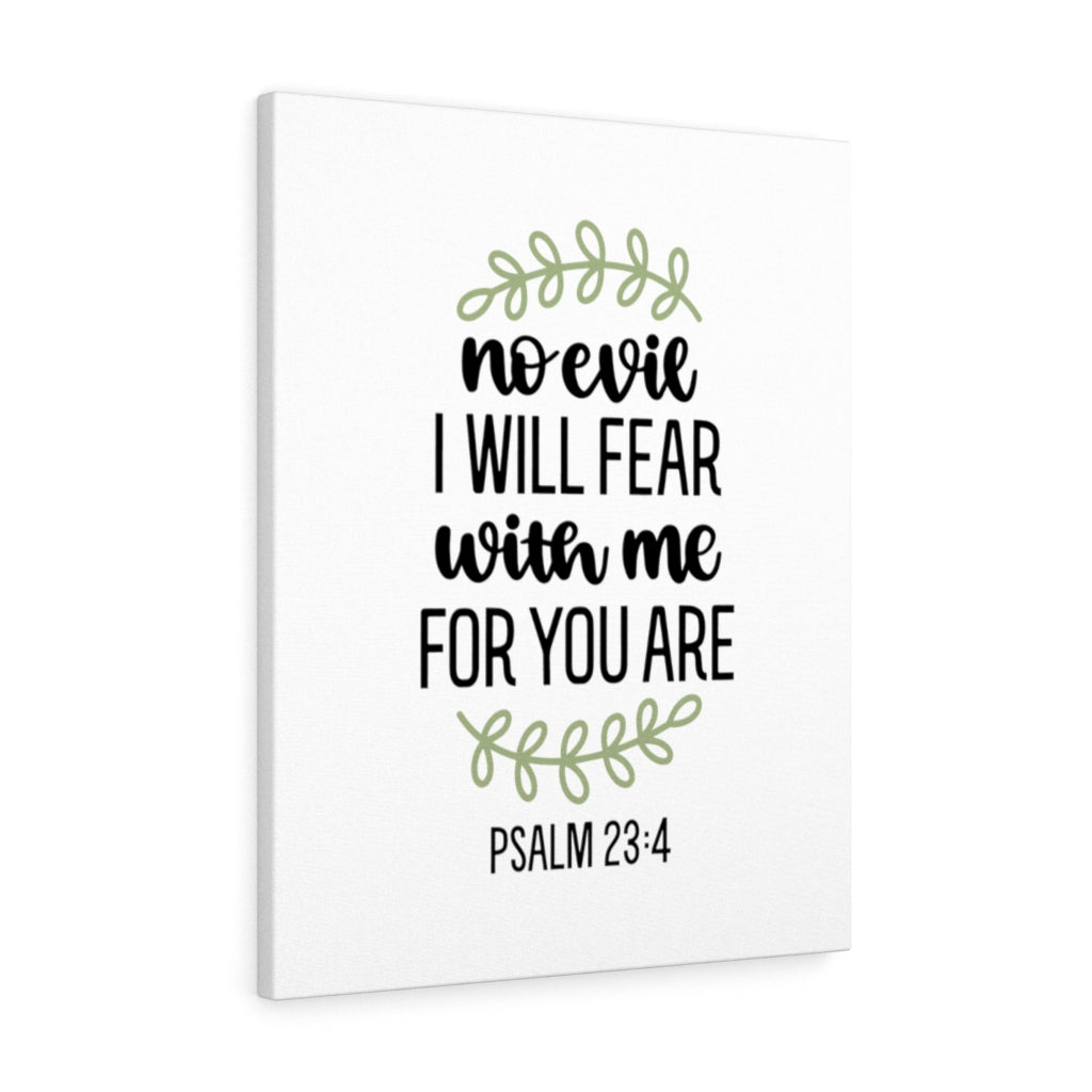 Scripture Walls No Evil Psalm 23:4 Bible Verse Canvas Christian Wall Art Ready to Hang Unframed-Express Your Love Gifts