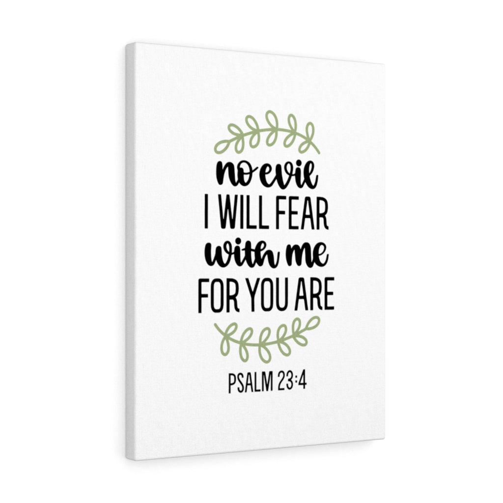 Scripture Walls No Evil Psalm 23:4 Bible Verse Canvas Christian Wall Art Ready to Hang Unframed-Express Your Love Gifts