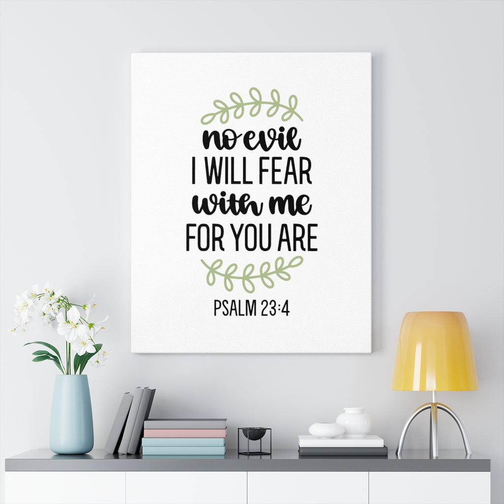 Scripture Walls No Evil Psalm 23:4 Bible Verse Canvas Christian Wall Art Ready to Hang Unframed-Express Your Love Gifts