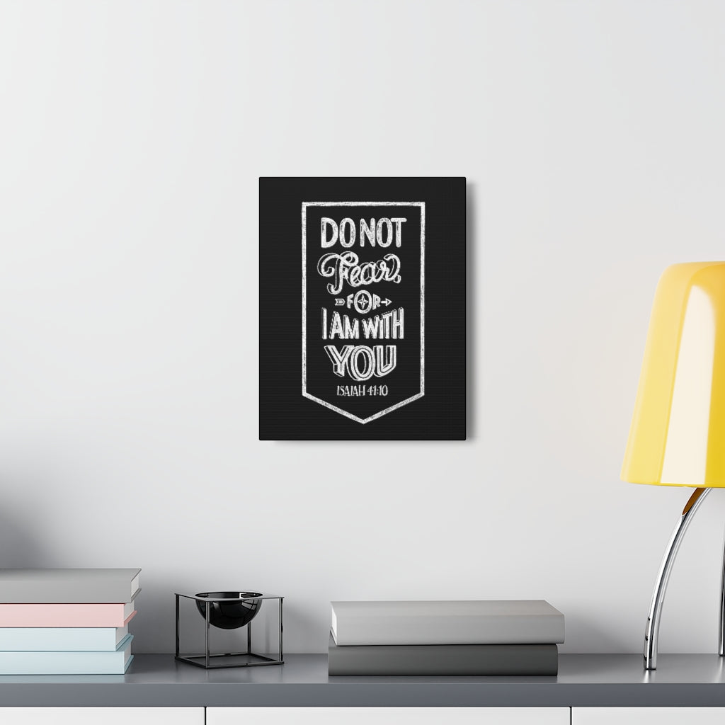 Scripture Walls No Fear I Am With You Isaiah 41:10 Bible Verse Canvas Christian Wall Art Ready to Hang Unframed-Express Your Love Gifts