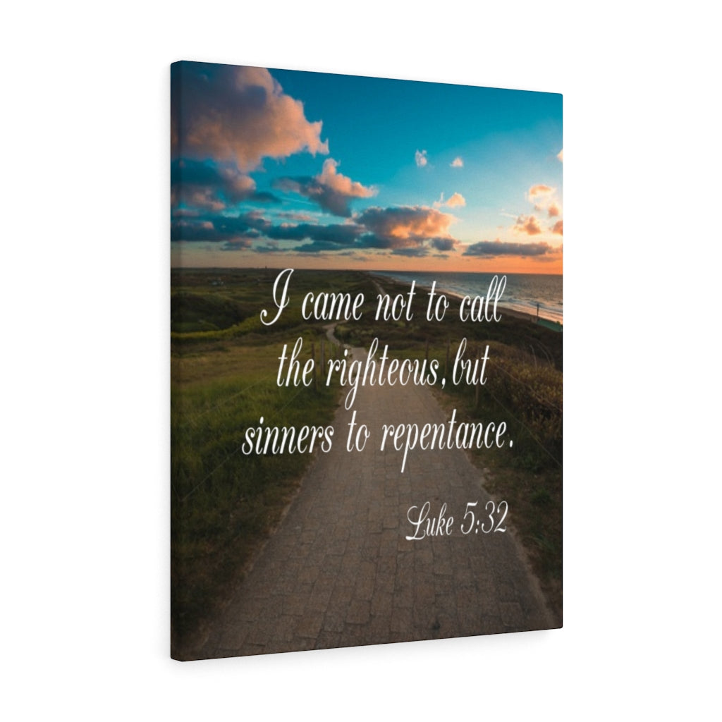 Scripture Walls Not To Call The Righteous Luke 5:32 Bible Verse Canvas Christian Wall Art Ready to Hang Unframed-Express Your Love Gifts