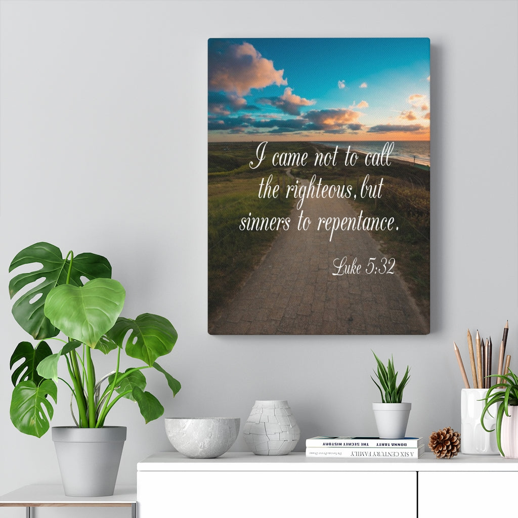 Scripture Walls Not To Call The Righteous Luke 5:32 Bible Verse Canvas Christian Wall Art Ready to Hang Unframed-Express Your Love Gifts