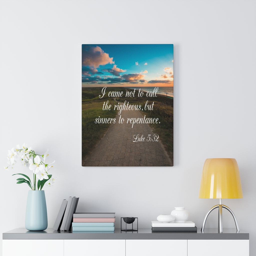Scripture Walls Not To Call The Righteous Luke 5:32 Bible Verse Canvas Christian Wall Art Ready to Hang Unframed-Express Your Love Gifts