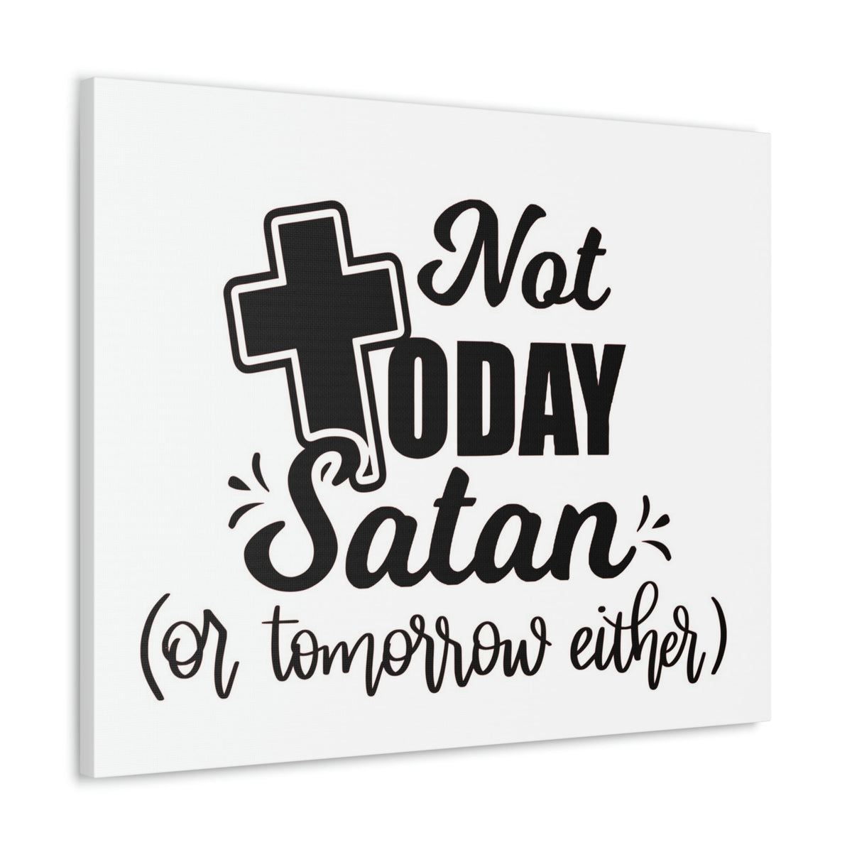 Scripture Walls Not Today Satan 1 Corinthians 10:13 Bible Verse Canvas Christian Wall Art Ready to Hang Unframed-Express Your Love Gifts