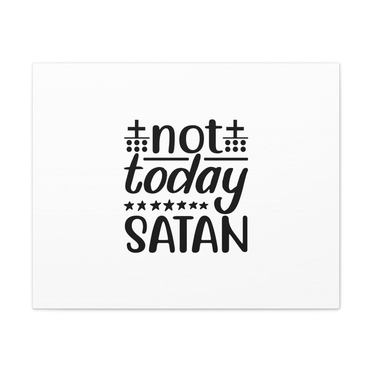 Scripture Walls Not Today Satan Ephesians 4:27 Christian Wall Art Bible Verse Print Ready to Hang Unframed-Express Your Love Gifts
