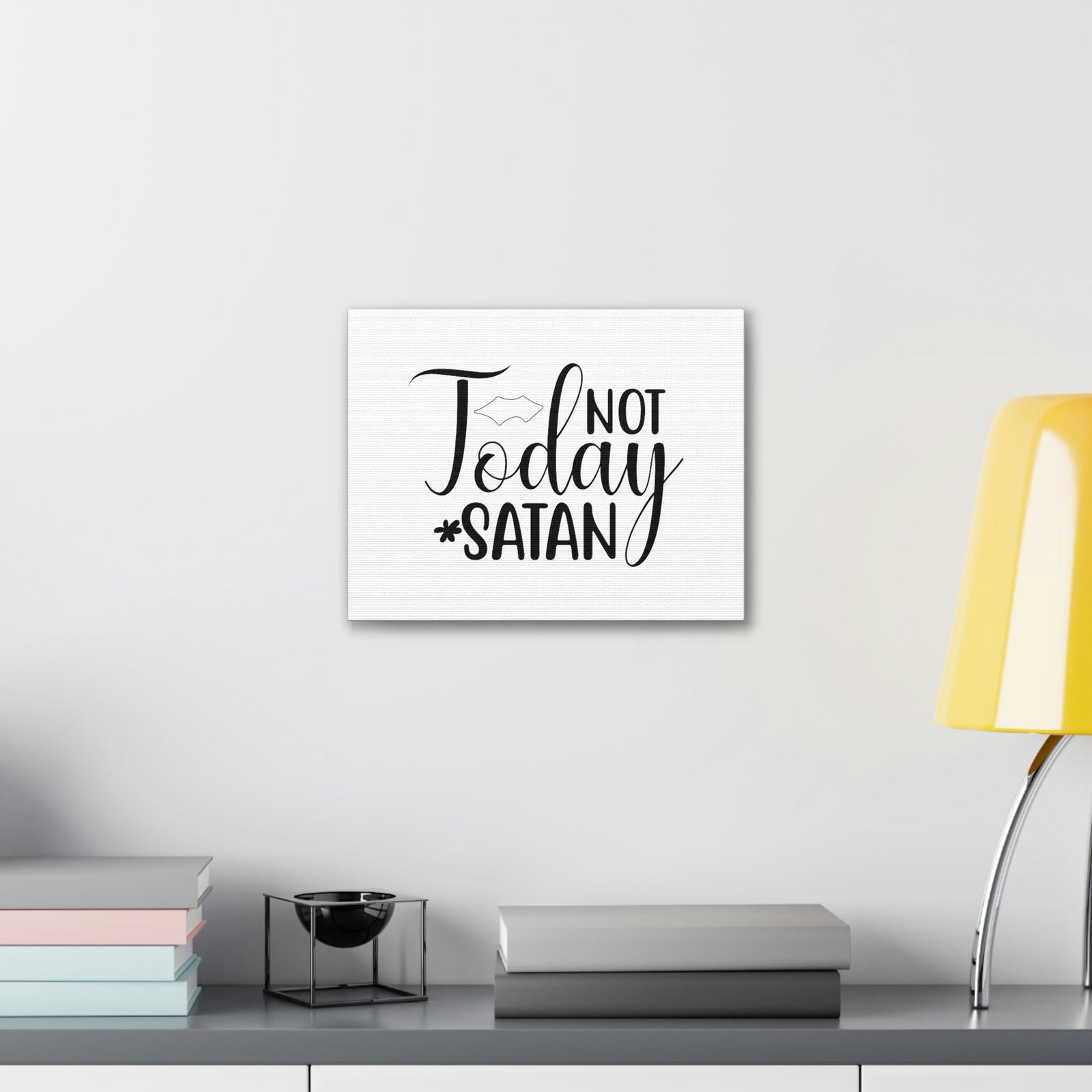 Scripture Walls Not Today Satan Ephesians 6:11 Christian Wall Art Print Ready to Hang Unframed-Express Your Love Gifts