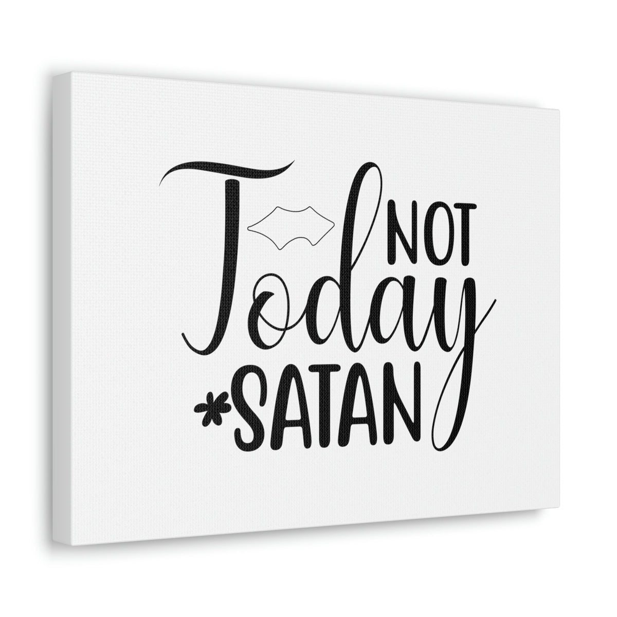 Scripture Walls Not Today Satan Ephesians 6:11 Christian Wall Art Print Ready to Hang Unframed-Express Your Love Gifts