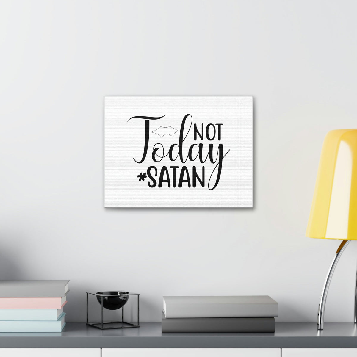 Scripture Walls Not Today Satan Ephesians 6:11 Christian Wall Art Print Ready to Hang Unframed-Express Your Love Gifts