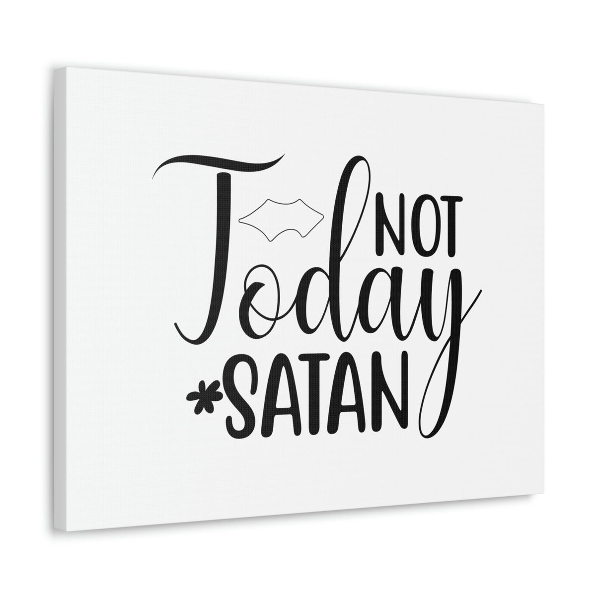 Scripture Walls Not Today Satan Ephesians 6:11 Christian Wall Art Print Ready to Hang Unframed-Express Your Love Gifts
