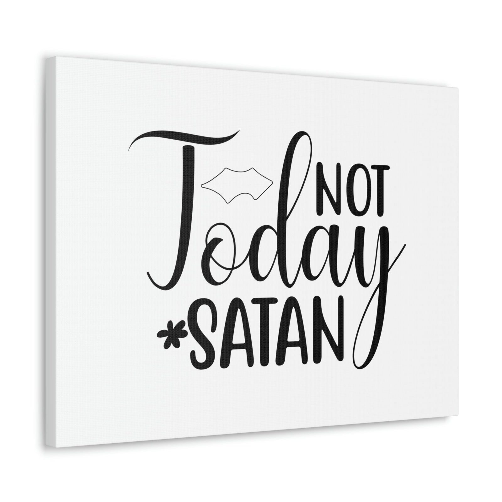 Scripture Walls Not Today Satan Ephesians 6:11 Christian Wall Art Print Ready to Hang Unframed-Express Your Love Gifts