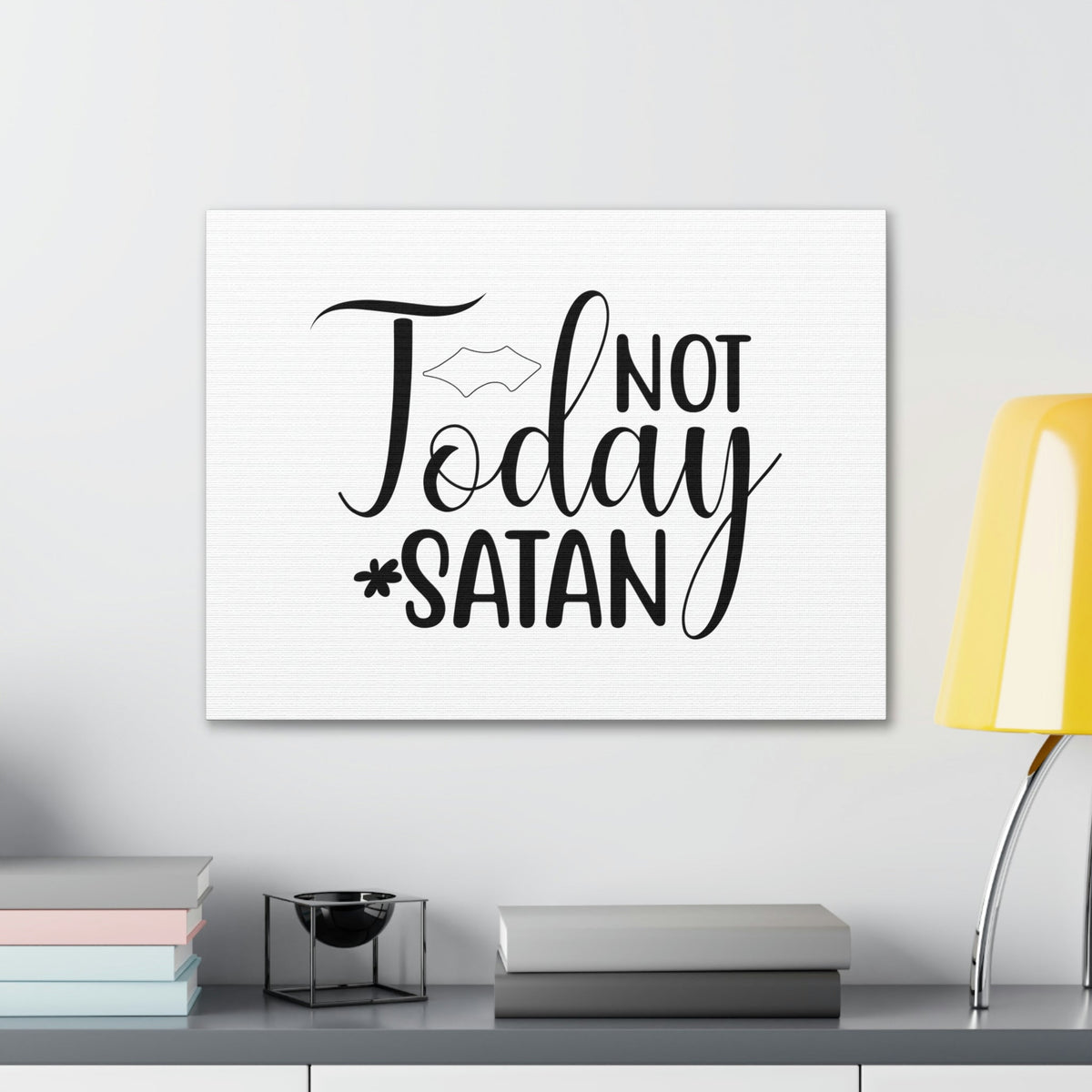 Scripture Walls Not Today Satan Ephesians 6:11 Christian Wall Art Print Ready to Hang Unframed-Express Your Love Gifts