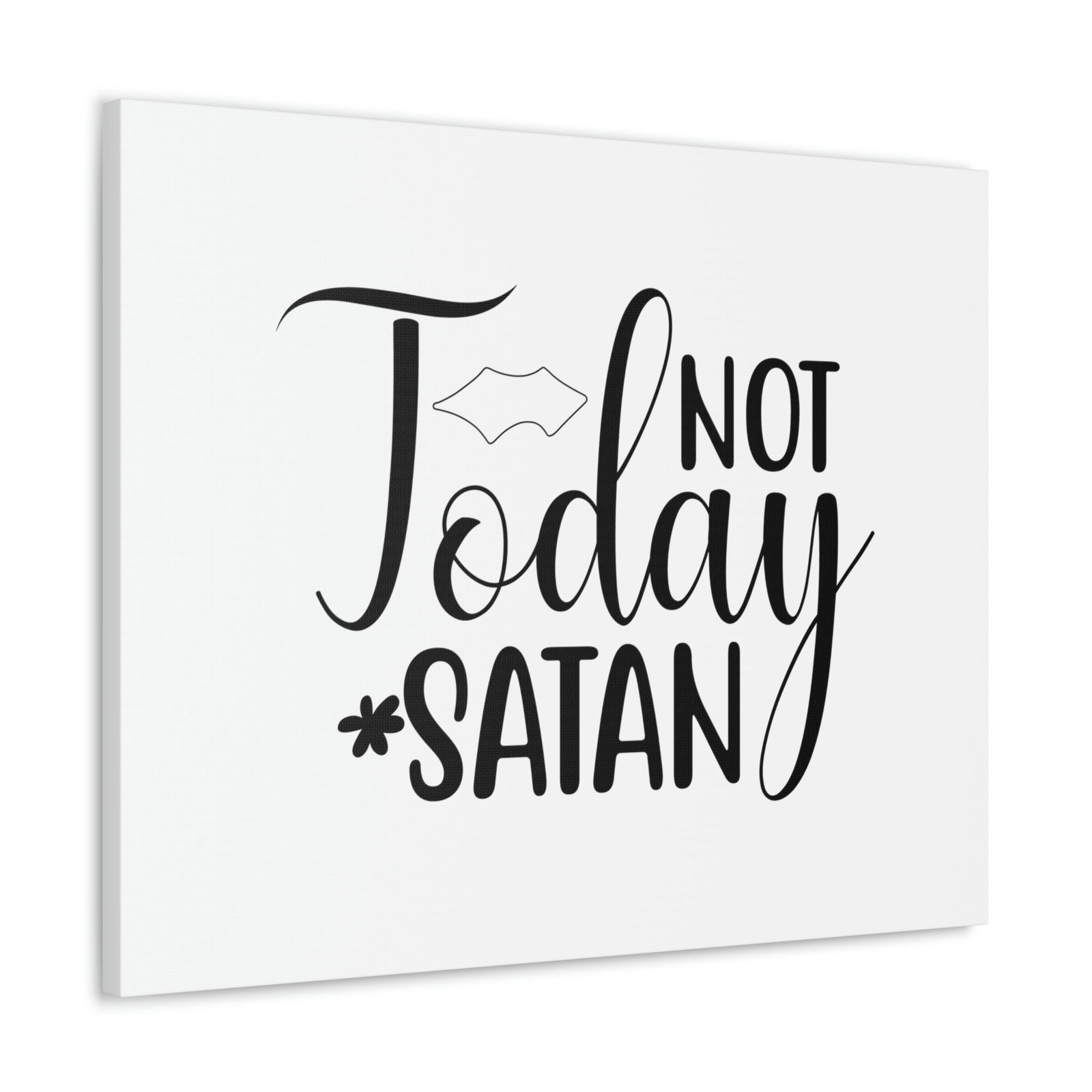 Scripture Walls Not Today Satan Ephesians 6:11 Christian Wall Art Print Ready to Hang Unframed-Express Your Love Gifts