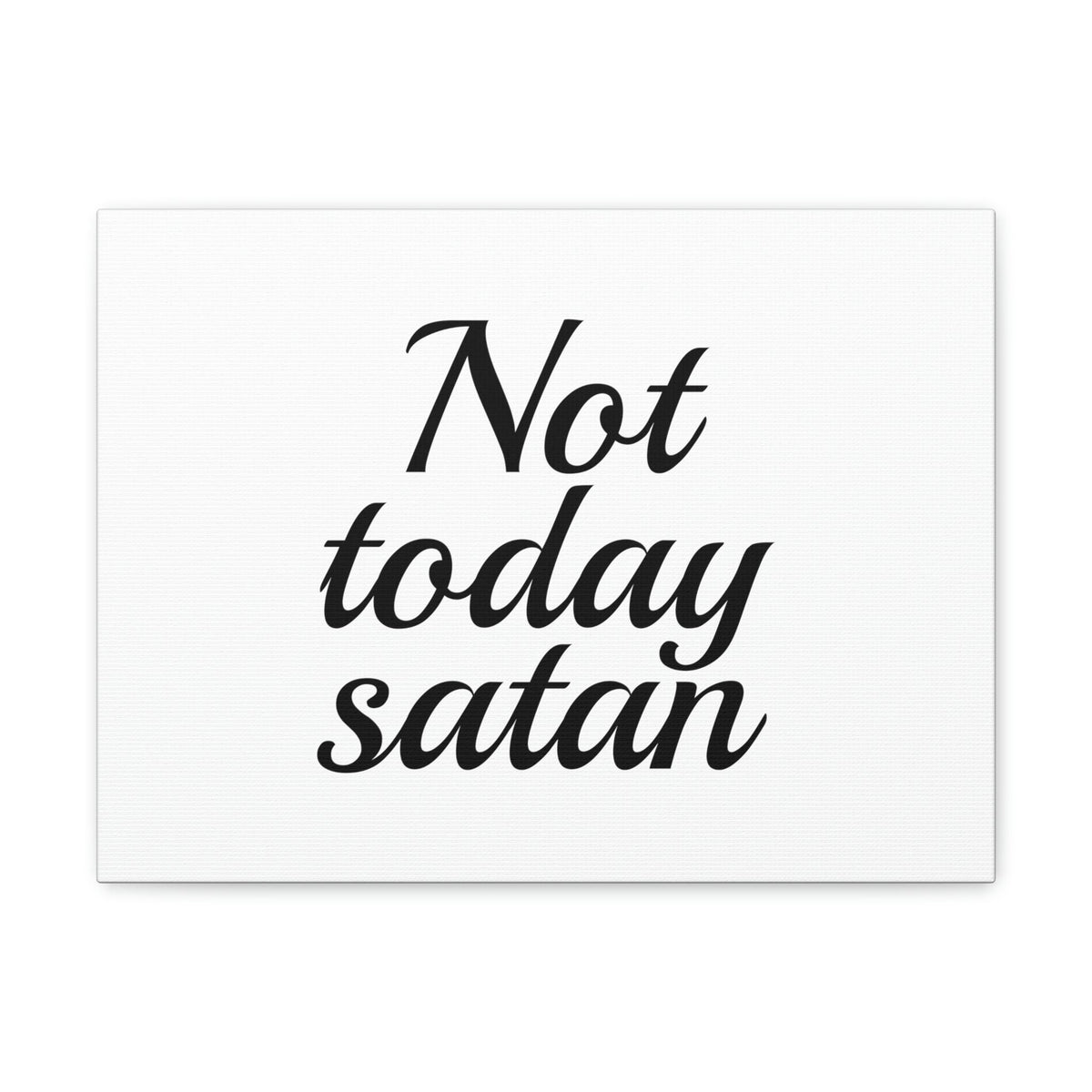 Scripture Walls Not Today Satan James 4:7 Christian Wall Art Bible Verse Print Ready to Hang Unframed-Express Your Love Gifts