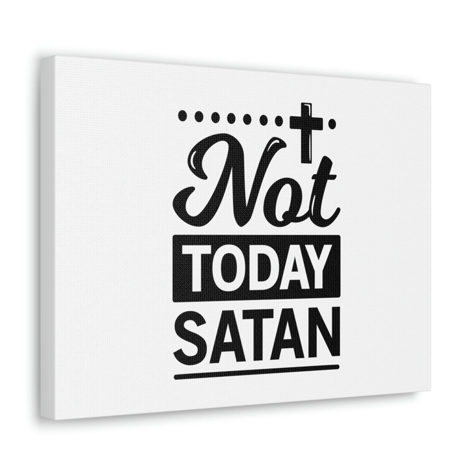 Scripture Walls Not Today Satan James 4:7 Cross Christian Wall Art Bible Verse Print Ready to Hang Unframed-Express Your Love Gifts