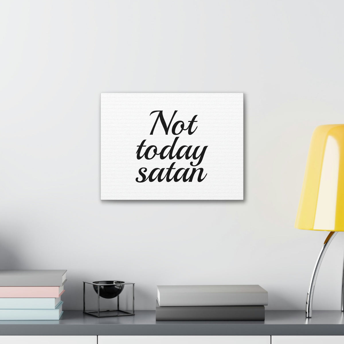 Scripture Walls Not Today Satan James 4:7 Christian Wall Art Bible Verse Print Ready to Hang Unframed-Express Your Love Gifts