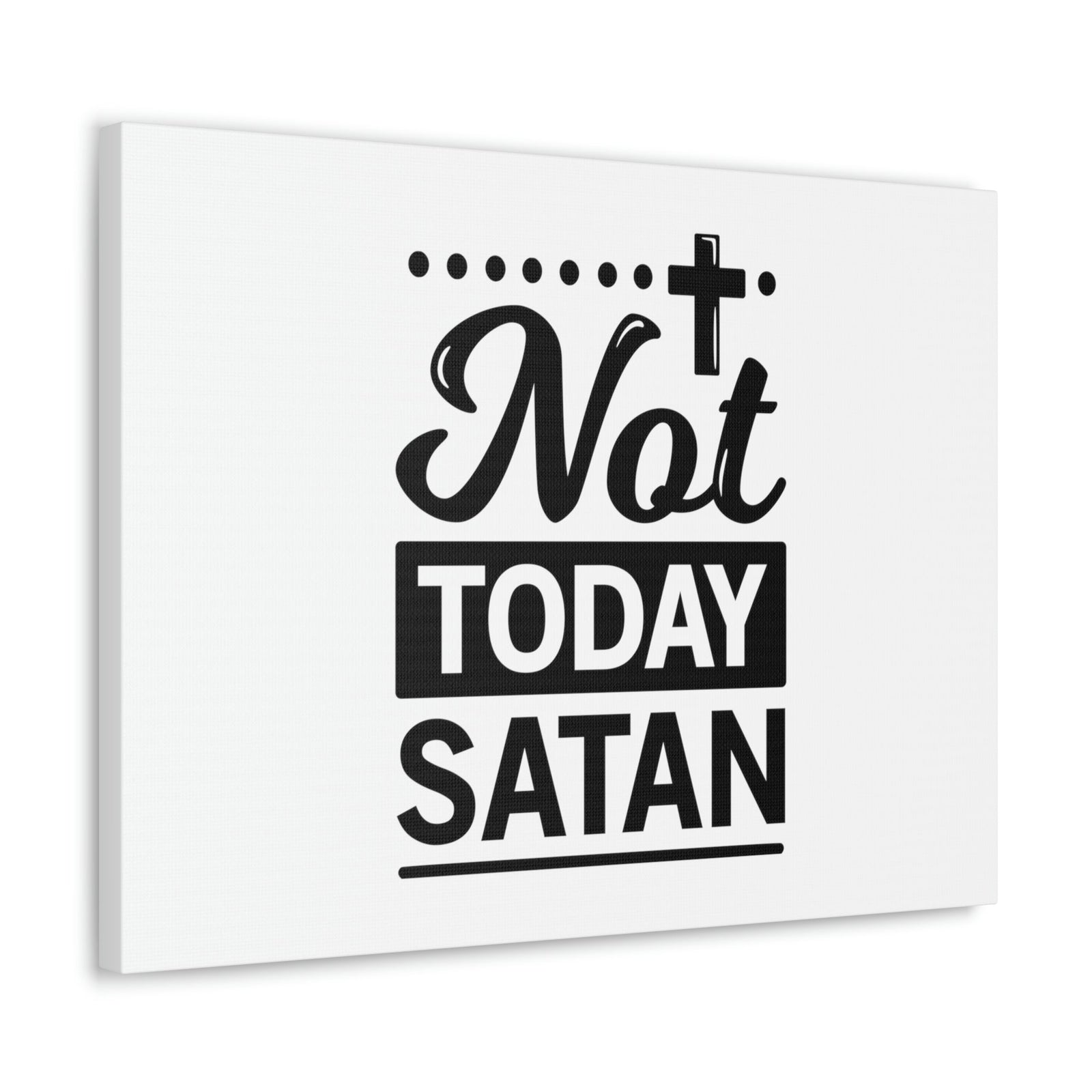 Scripture Walls Not Today Satan James 4:7 Cross Christian Wall Art Bible Verse Print Ready to Hang Unframed-Express Your Love Gifts