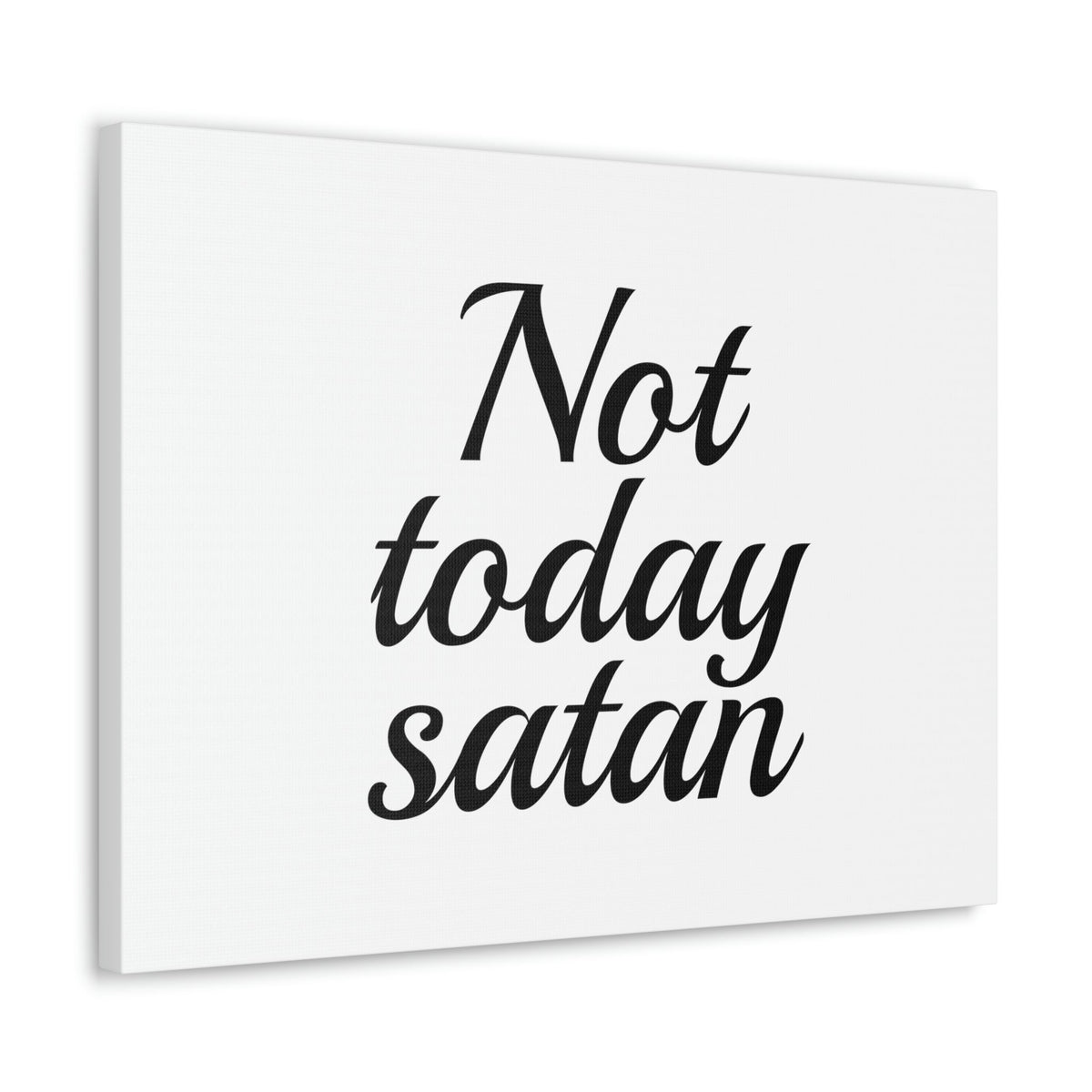 Scripture Walls Not Today Satan James 4:7 Christian Wall Art Bible Verse Print Ready to Hang Unframed-Express Your Love Gifts