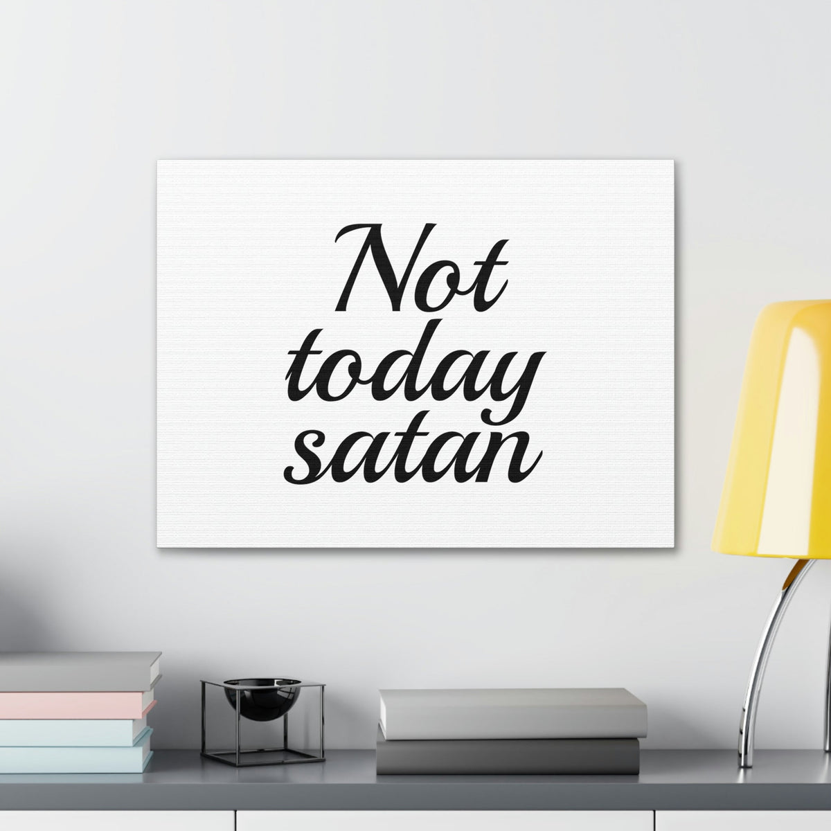 Scripture Walls Not Today Satan James 4:7 Christian Wall Art Bible Verse Print Ready to Hang Unframed-Express Your Love Gifts