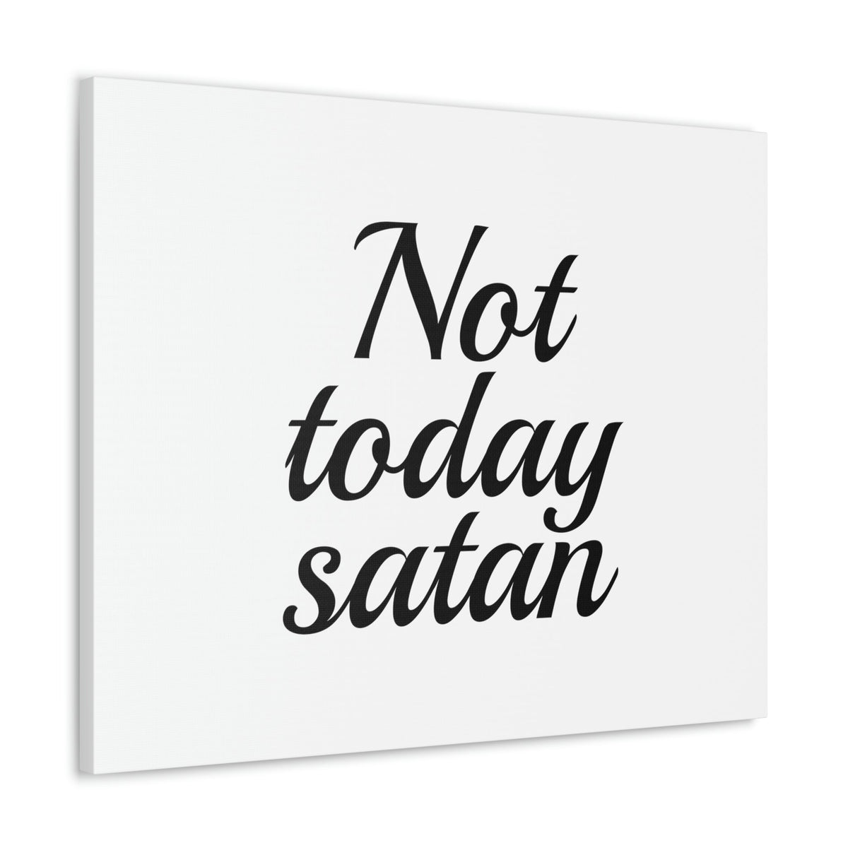 Scripture Walls Not Today Satan James 4:7 Christian Wall Art Bible Verse Print Ready to Hang Unframed-Express Your Love Gifts