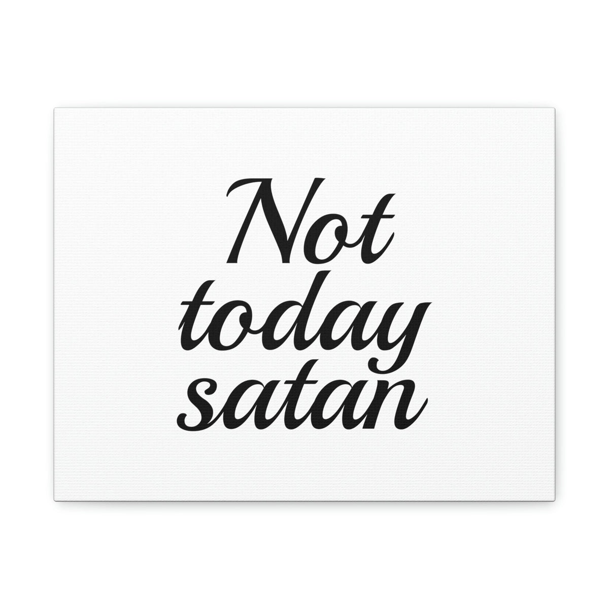 Scripture Walls Not Today Satan James 4:7 Christian Wall Art Bible Verse Print Ready to Hang Unframed-Express Your Love Gifts
