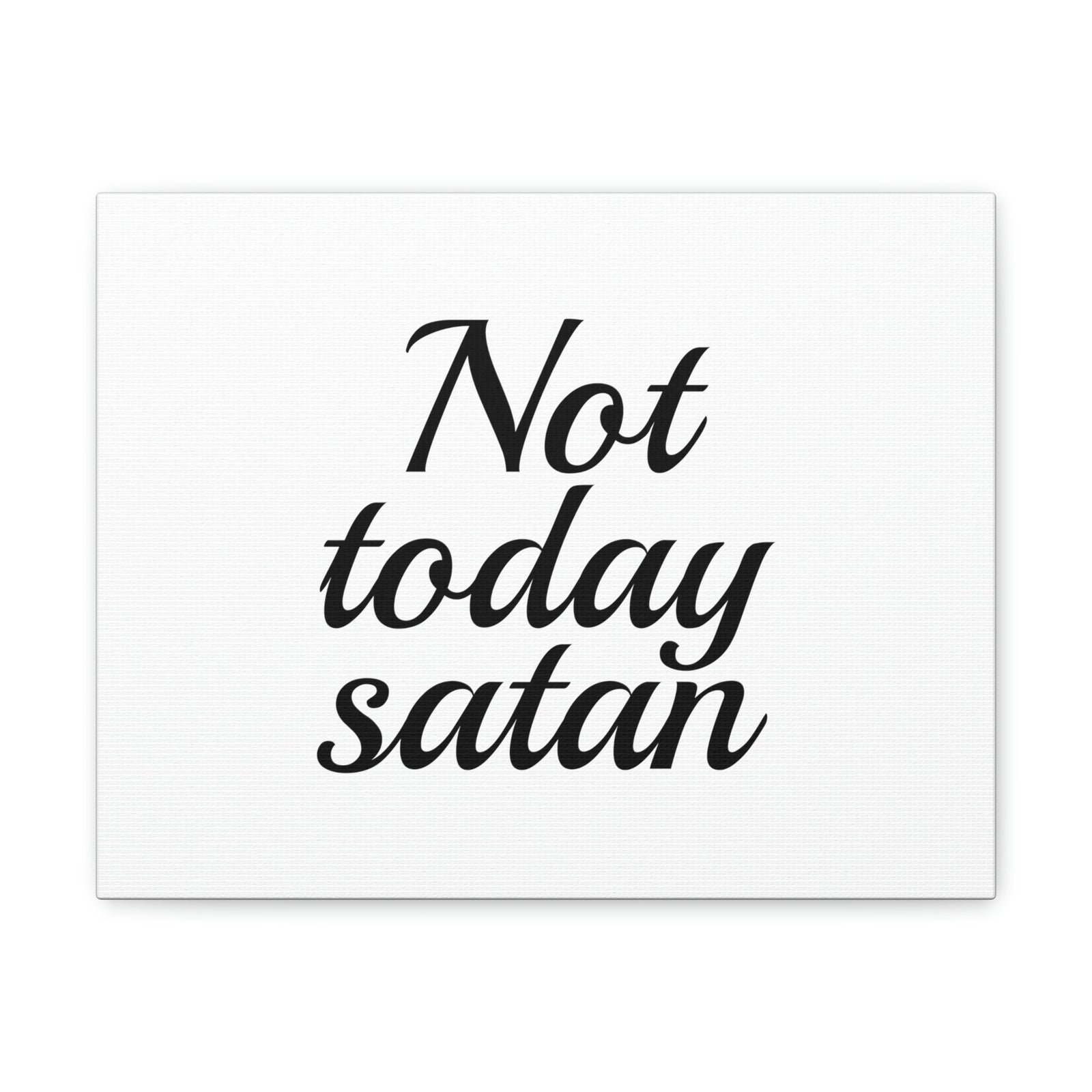 Scripture Walls Not Today Satan James 4:7 Christian Wall Art Bible Verse Print Ready to Hang Unframed-Express Your Love Gifts