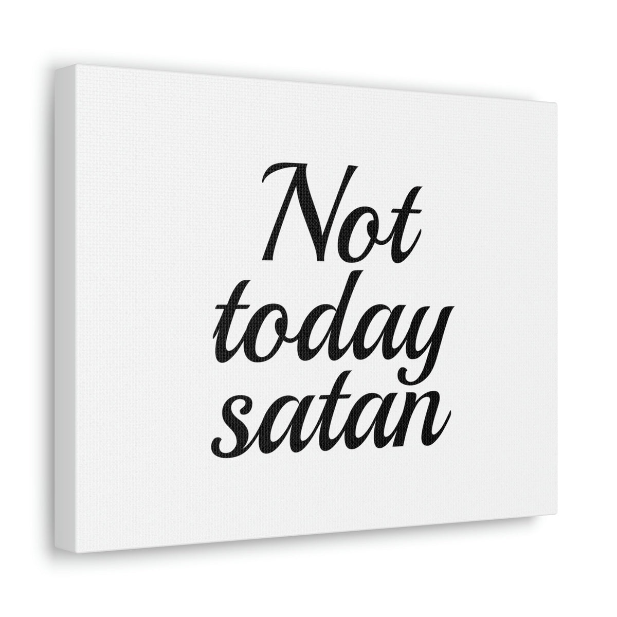 Scripture Walls Not Today Satan James 4:7 Christian Wall Art Bible Verse Print Ready to Hang Unframed-Express Your Love Gifts