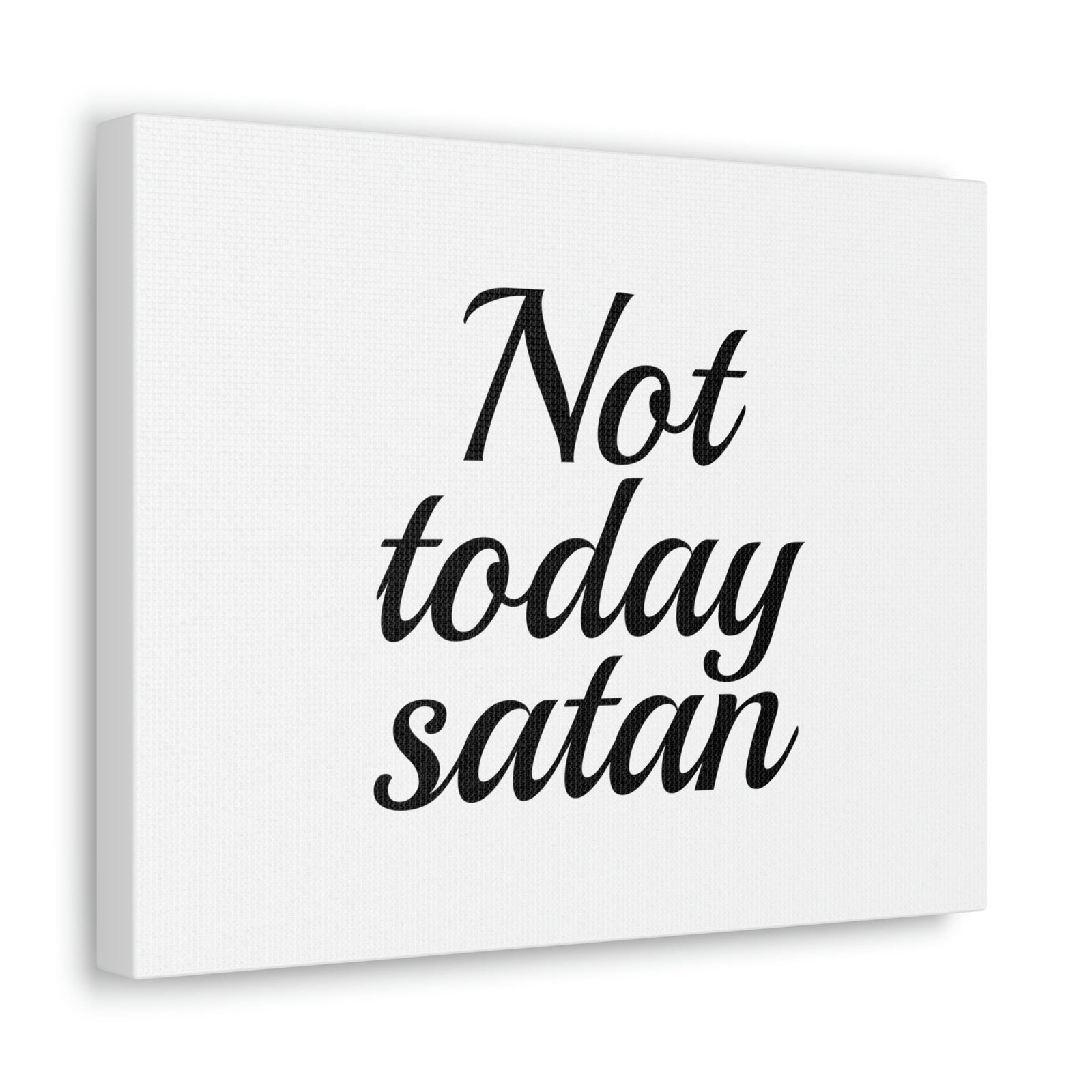 Scripture Walls Not Today Satan James 4:7 Christian Wall Art Bible Verse Print Ready to Hang Unframed-Express Your Love Gifts