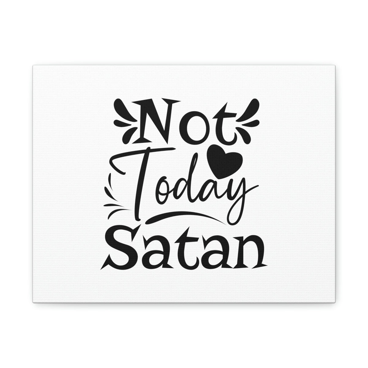 Scripture Walls Not Today Satan James 4:7 Heart Christian Wall Art Bible Verse Print Ready to Hang Unframed-Express Your Love Gifts