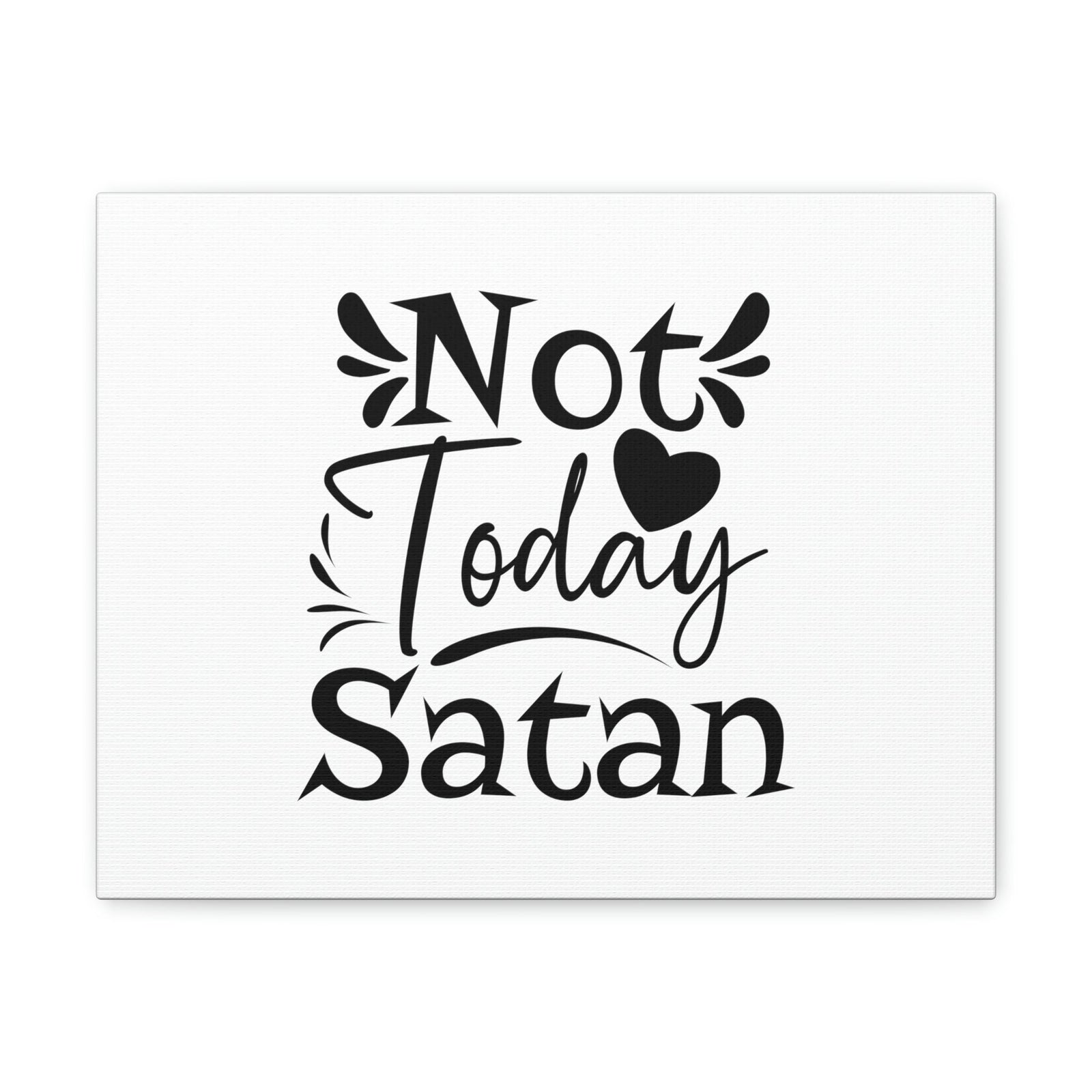 Scripture Walls Not Today Satan James 4:7 Heart Christian Wall Art Bible Verse Print Ready to Hang Unframed-Express Your Love Gifts